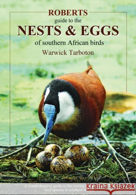 Roberts guide to the nests and eggs of Southern African birds Warwick Tarboton 9780620506298 Jacana Media