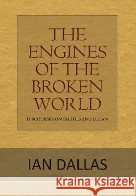 The Engines of the Broken World I. N. Dallas 9780620532501 Budgate Press