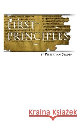 First Principles: Doctrines of Christ Pieter Va 9780620618878