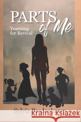Parts Of Me: Yearning for Revival Sylvia Bredenkamp 9780620662789