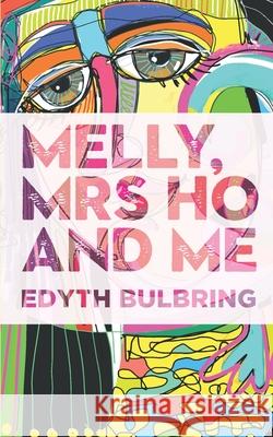 Melly, Mrs Ho and Me Edyth Bulbring 9780620674201 National Library of South Africa