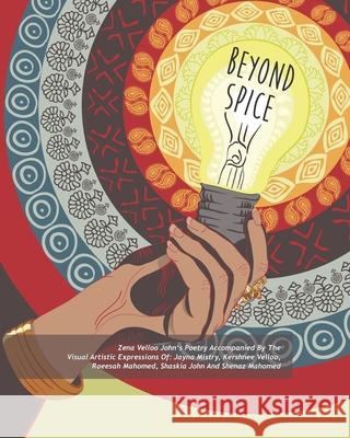 Beyond Spice Zena Velloo John 9780620700047 Poets Printery