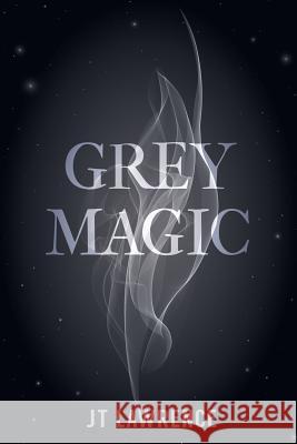 Grey Magic J. T. Lawrence 9780620716741 Pulp Books