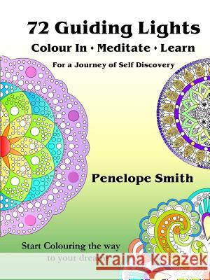 72 Guiding Lights: For Journey of Self Discovery Penelope Smith 9780620761567