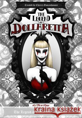 The Legend of Dollaretta: La Vie en Rouge Gunzenhauser, Cherry 9780620767156