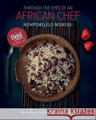 Through the Eyes of an African Chef Nompumelelo Mqwebu 9780620777926 Mpume's African Cuisine