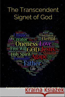 The Transcendent Signet of God: A proposal made in time to last an eternity Lawrence Pillay 9780620836227