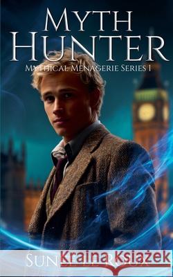 Myth Hunter Sunee Le Roux 9780620875387