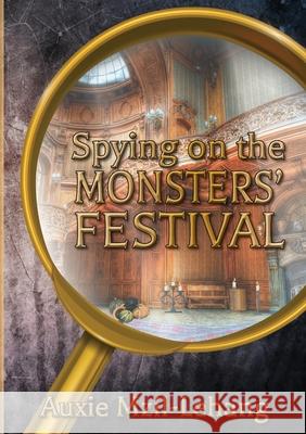 Spying on the Monsters' Festival Auxie Mzil-Lehang 9780620913782