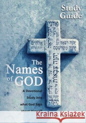 The Names of God Study Guide Dr Ellis Fletcher André 9780620958721 Digital on Demand