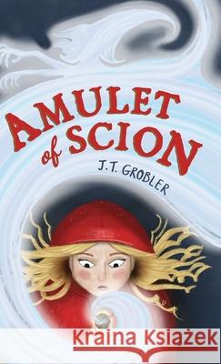 Amulet of Scion J. T. Grobler 9780620965033