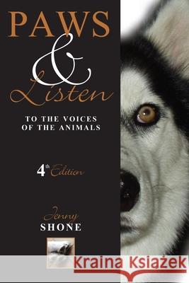 Paws & Listen to the Voices of the Animals 4th Edition Jenny Shone 9780620973021 Jenny Shone