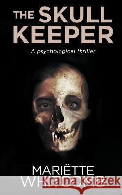 The Skull Keeper Mari?tte Whitcomb 9780620978194