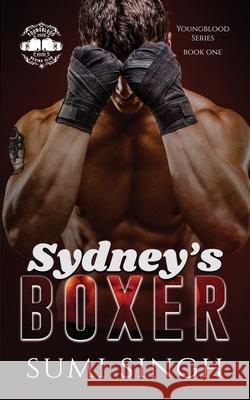 Sydney's Boxer: Sports Romance Sumi Singh 9780620988902