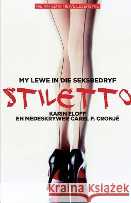 Stiletto Carel F. Cronje Karin Eloff  9780624045434 Tafelberg Publishers Ltd
