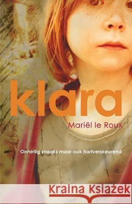 Klara Mariel le Roux   9780624058885 Tafelberg Publishers Ltd