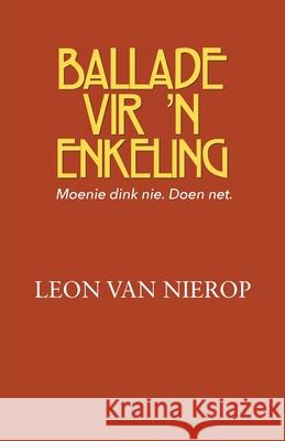 Ballade vir 'n enkeling Leon Van Nierop 9780624073819