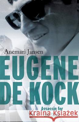 Eugene de Kock: Assassin for the State Anemari Jansen   9780624075738 Tafelberg