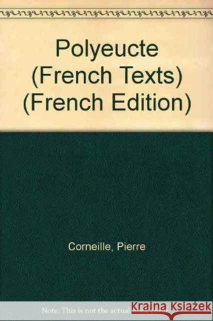 Corneille: Polyeucte Corneille, Pierre 9780631004806 Blackwell Publishers