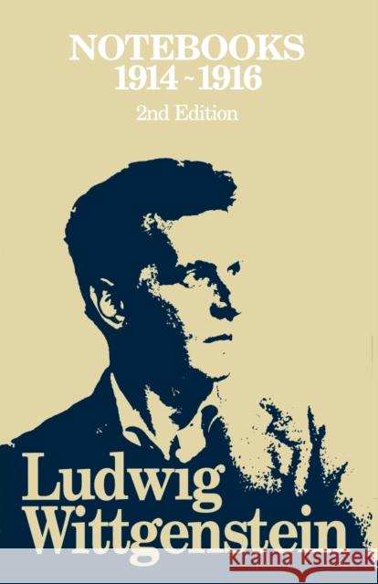 Notebooks, 1914 - 1916 Ludwig Wittgenstein G. H. Von Wright G. E. M. Anscombe 9780631124993 Wiley-Blackwell