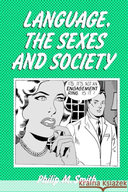 Language, the Sexes and Society Philip M. Smith 9780631127536 Blackwell Publishers