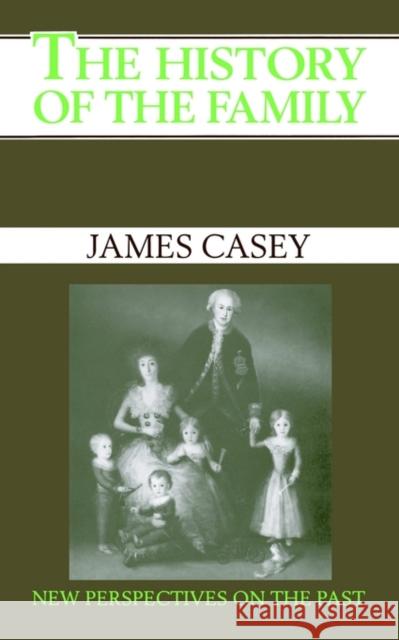 History of the Family Casey, James 9780631146698