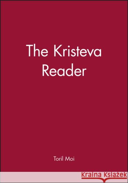 The Kristeva Reader  9780631149316 John Wiley and Sons Ltd