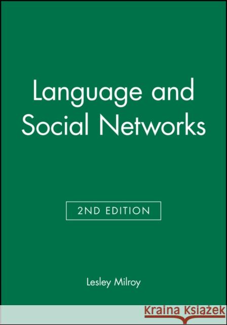 Language and Social Networks Lesley Milroy 9780631153146 Blackwell Publishers