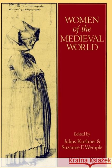 Women of the Medieval World: New Perspectives on the Past Kirshner, Julius 9780631154921 Blackwell Publishers