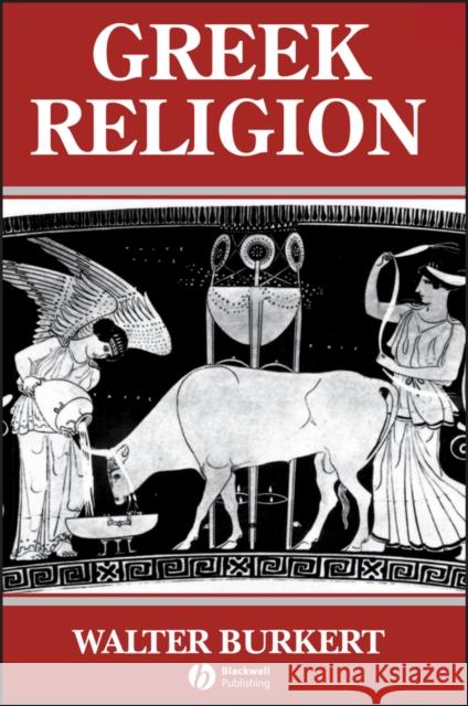 Greek Religion: Archaic and Classical Burkert, Walter 9780631156246