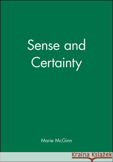 Sense and Certainty PT McGinn 9780631157861