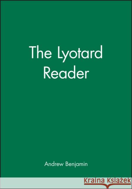 Lyotard Reader Benjamin, Andrew 9780631163398 Blackwell Publishers