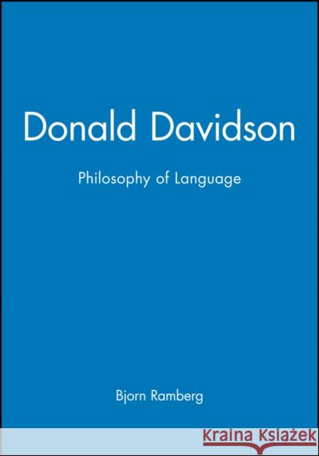 Donald Davidson's Philosophy of Language: An Introduction Ramberg, Bjorn 9780631164586