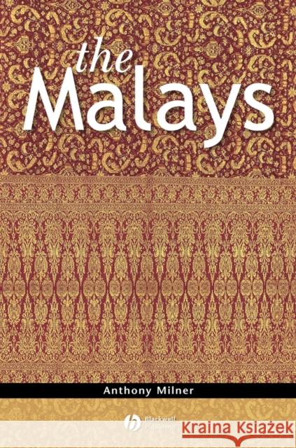The Malays A. C. Milner Jane Drakard 9780631172222 BLACKWELL PUBLISHERS