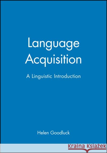 Language Acquisition Goodluck, Helen 9780631173861 Blackwell Publishers