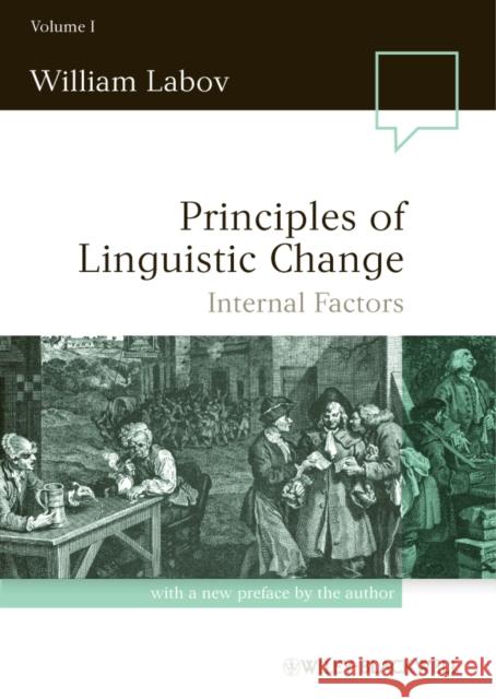 Principles of Linguistic Change, Volume 1 : Internal Factors William Labov 9780631179146 John Wiley & Sons