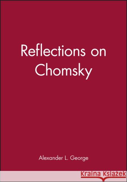 Reflections on Chomsky Noam Chomsky Twig George 9780631179191 Basil Blackwell