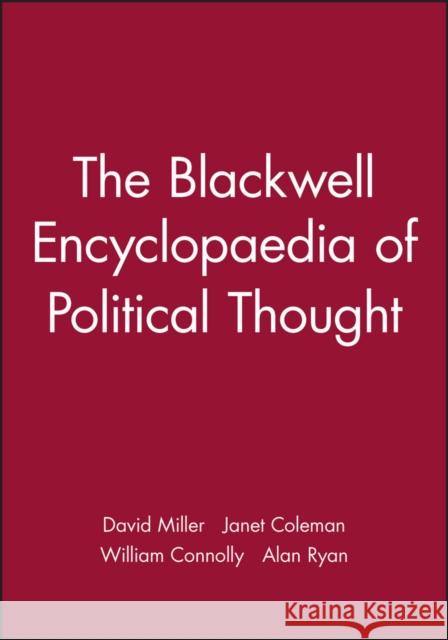 The Blackwell Encyclopaedia of Political Thought David Miller 9780631179443 Blackwell Publishers