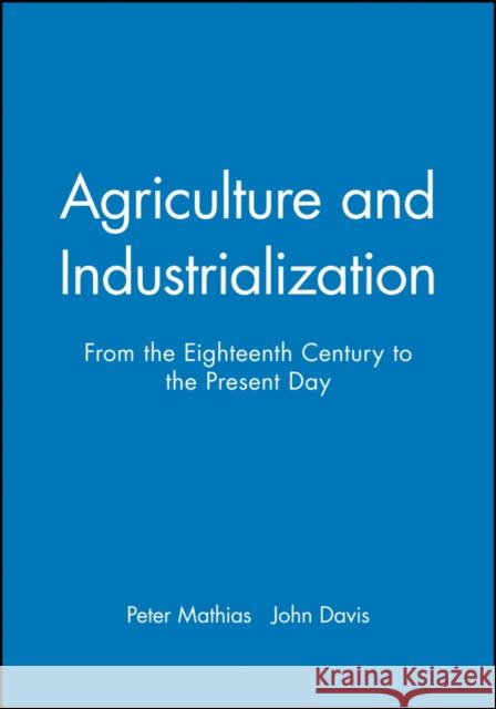 Agriculture and Industrialization Mathias, Peter 9780631181156