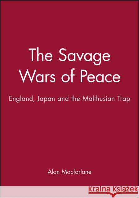 Savage Wars Peace MacFarlane, Alan 9780631181170