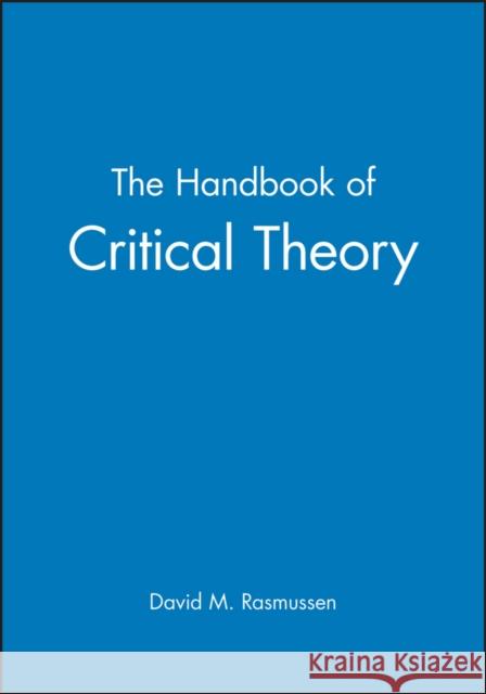 Handbook Critical Theory Rasmussen, David M. 9780631183815 Blackwell Publishers