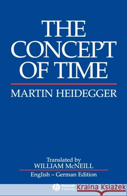 The Concept of Time Martin Heidegger 9780631184256 Blackwell Publishers