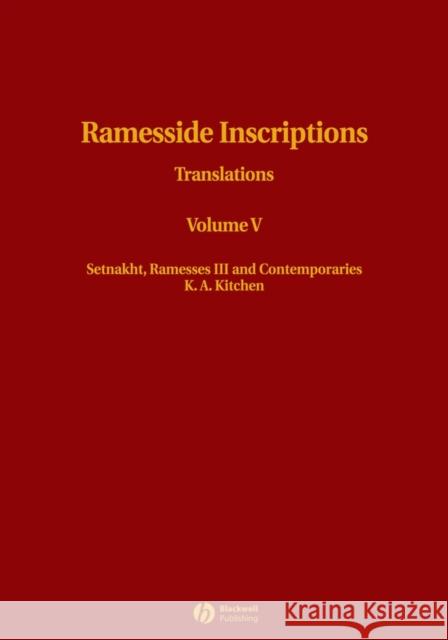 Ramesside Inscriptions, Setnakht, Ramesses III and Contemporaries: Translations Kitchen, K. A. 9780631184317 Blackwell Publishers