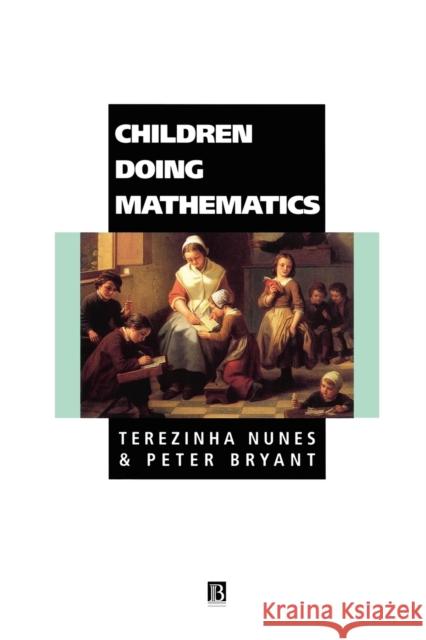 Children Doing Mathematics: A Shopper's Guide Nunes, Terezinha 9780631184720 Blackwell Publishers