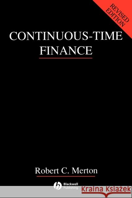 Continuous-Time Finance Robert C. Merton Paul Anthony Samuelson Paul Anthony Samuelson 9780631185086 Blackwell Publishers