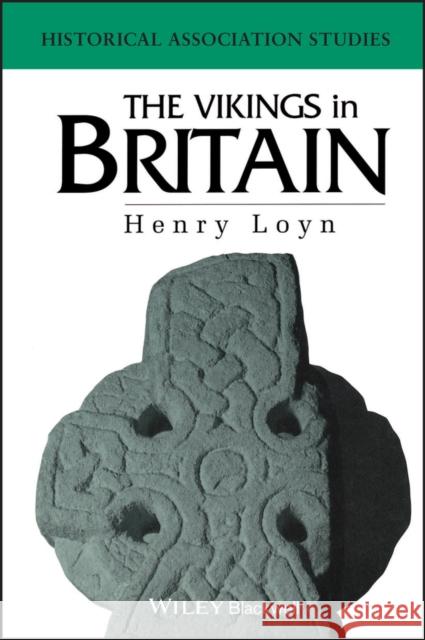 The Vikings in Britain Henry Loyn 9780631187110 Blackwell Publishers