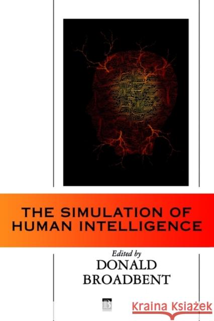 The Simulation of Human Intelligence Donald E. Broadbent Broadbent 9780631187332 Blackwell Publishers