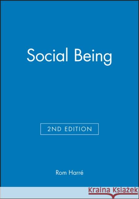 Social Being Rom Harre 9780631187820 Blackwell Publishers