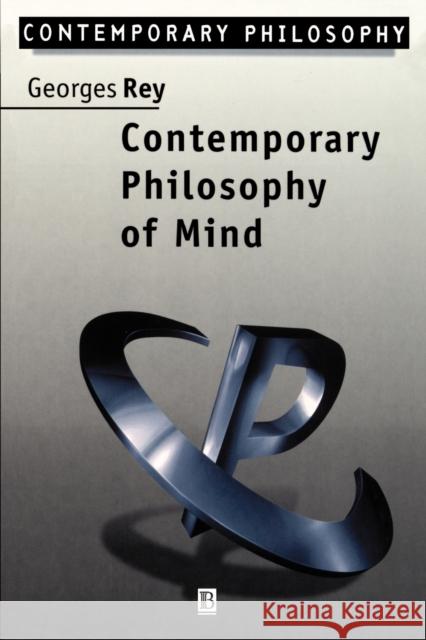 Contemporary Philosophy of Mind: 1638-1651 Rey, Georges 9780631190714 Blackwell Publishers