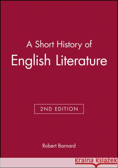 A Short History of English Literature Robert Barnard 9780631190882 BLACKWELL PUBLISHERS